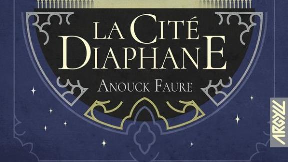 [Littérature] La Cité diaphane d'Anouck Faure
