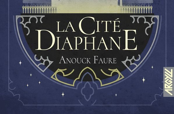 [Littérature] La Cité diaphane d'Anouck Faure