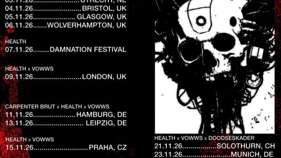 HEALTH annonce plusieurs dates en Europe avec CARPENTER BRUT, VOWWS et DOODSESKADER