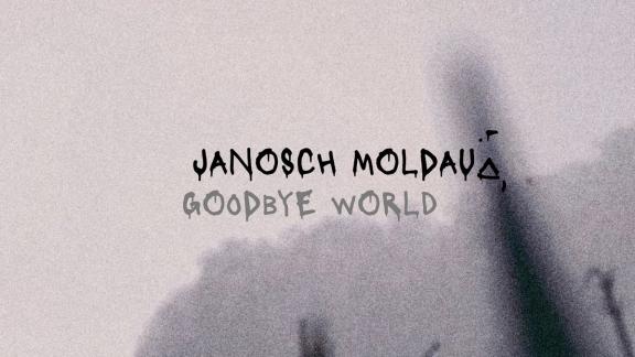 JANOSCH MOLDAU partage le single Goodbye World